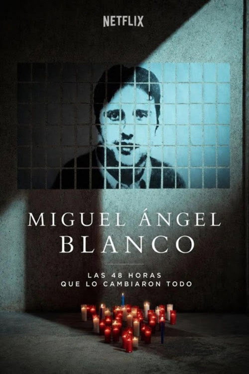 Miguel Ángel Blanco: İspanya'yı Değiştiren 48 Saat
